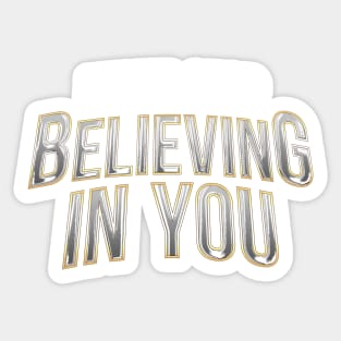 Never Stop, Believing In You Sticker